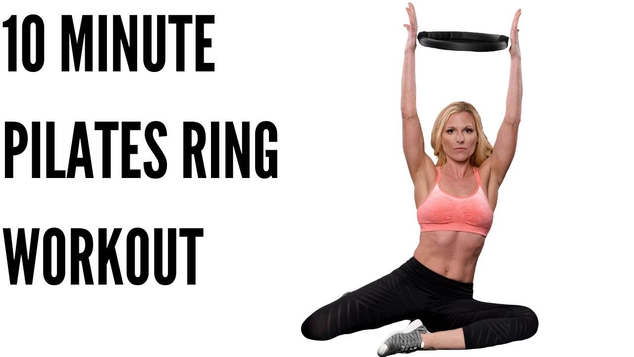 10 MINUTE PILATES RING WORKOUT (AB BURNER) 