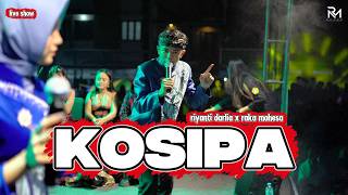 KOSIPA - Riyanti darlia x Raka Mahesa [ LIVESHOW ]