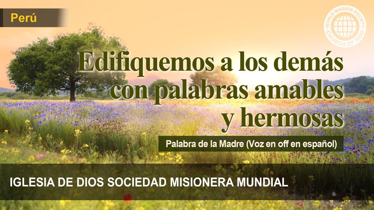 Edifiquemos a los demás con palabras amables y hermosas | Dios Madre