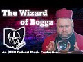 The Wizard of Boggz: An OHIO Podcast Music Video