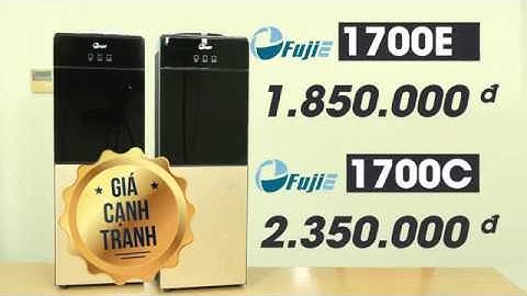 Cây nước nóng lạnh FujiE WD1700C& WD1700E