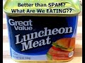 Great Value 'SPAM' vs Classic SPAM - WHAT ARE WE EATING?  WHY? - The Wolfe Pit