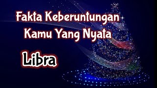 Libra🍇 Fakta Keberuntungan Kamu Yang Nyata💞🧬🌹