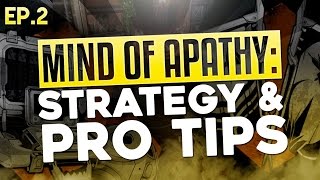 MIND of APATHY: Ep. 2 - Strategy & Pro Tips