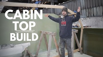 How I’m Building a 40 ft Catamaran Cabin Top From Scratch — Step-By-Step (Part 1)