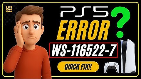 PS5 Error WS 116522-7 - How To Fix It?