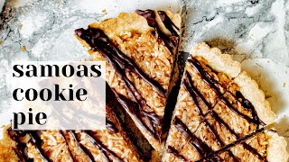 Samoas Cookie Pie - Homemade Samoa Dessert Recipe