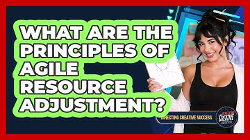 What Are The Principles Of Agile Resource Adjustment?