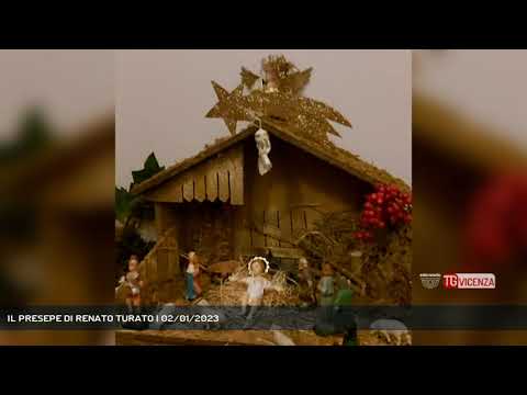 IL PRESEPE DI RENATO TURATO | 02/01/2023