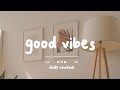 Bgm   good vibes  daily routine