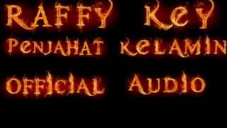 Raffy Key - Penjahat Kelamin