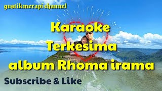 karaoke tanpa vokal terkesima | album Rhoma irama