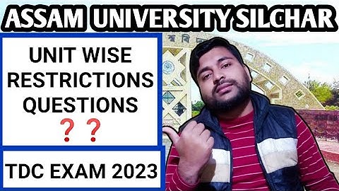TDC Exam unit wise restrictions question pattern | BA Bcom & Bsc | Assam University | Pranoy Roy