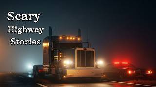 The Highway Isn’t Safe at Night — 3 TRUE Stories