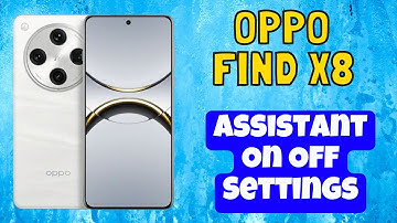 Oppo Find X8 Assistant On Off Settings || How to enable Google Assistant || How to disable Assistant