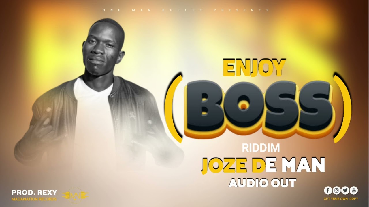 Enjoy BOSS Riddim Jose De Man ateso music