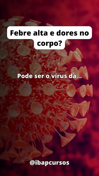 Febre alta e dores no corpo? Pode ser o vírus da... #shorts #reels #saude