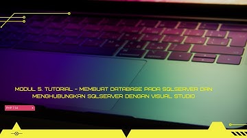 Modul 5  Tutorial   Membuat Database pada SQLSERVER dan Menghubungkan SQLSERVER dengan Visual Studio