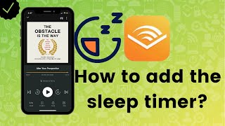 How to add the sleep timer to the reading on Audible