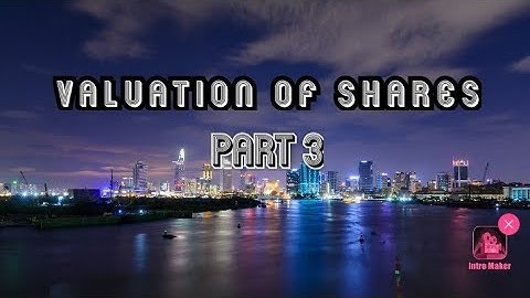 Valuation of shares Part 3 || Net Asset / Intrinsic value / Asset Backing / Asset valuation Method