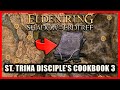 St. Trina Disciple's Cookbook 3 Location - Elden Ring Shadow of the Erdtree