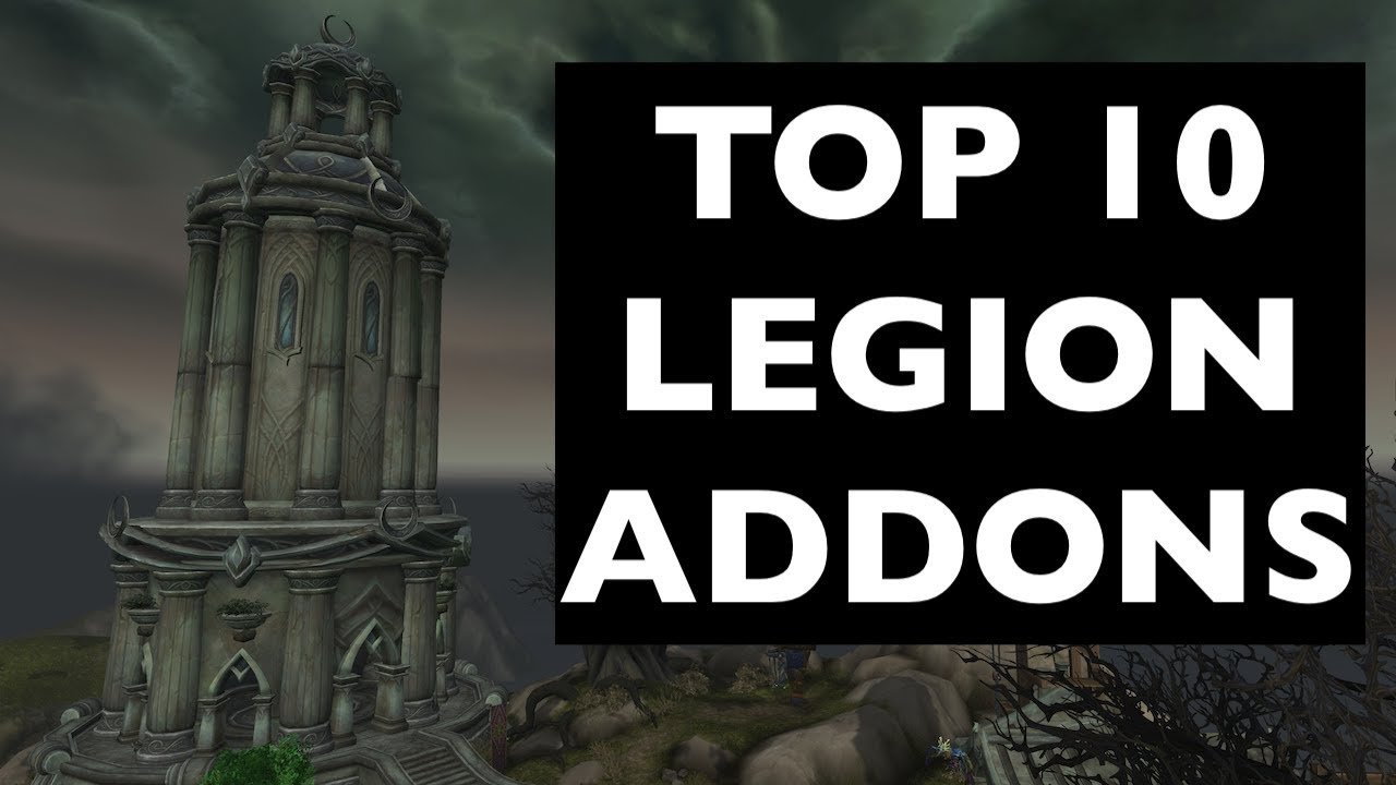 (UPDATES IN COMMENTS!) Top 10 Legion Addons WoW Guide YouTube