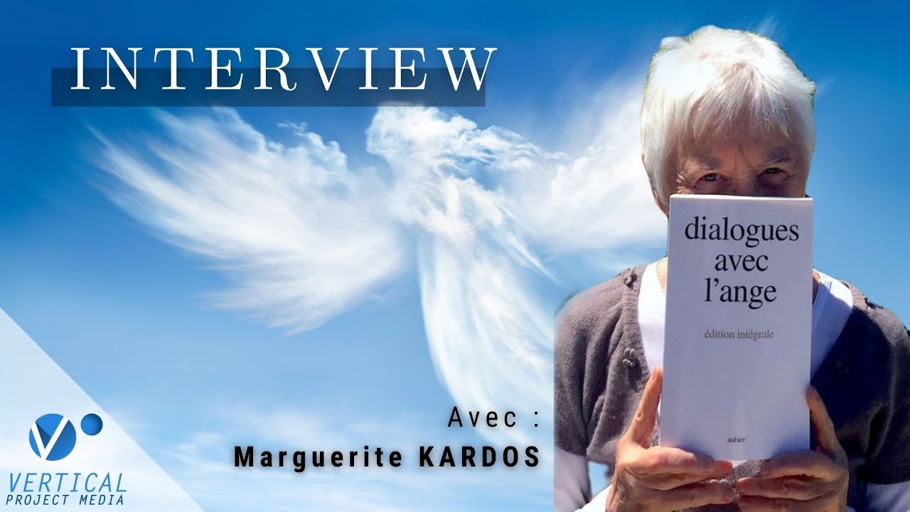 DIALOGUES AVEC L'ANGE - ITW magique de Marguerite KARDOS qui remplit le cœur !