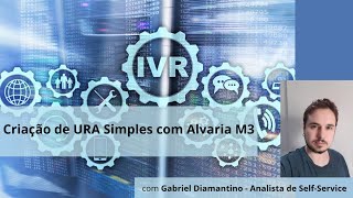 Criação de URA Simples com Alvaria M3 screenshot 2
