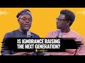 Is Ignorance Raising the  Next Generation?