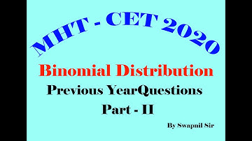 Binomial Distribution (Part - 2) / MHT-CET 2020 / preperation video