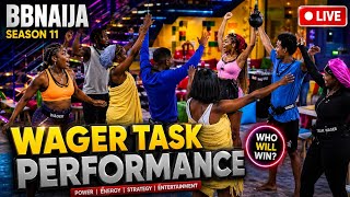 BBNAIJA SEASON 11 LIVE: Wager Task Performance 🔥 Housemates Bring the Energy!
