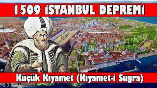 İstanbul Depremi (1509) : Küçük Kıyamet || Kıyamet-i Suğra