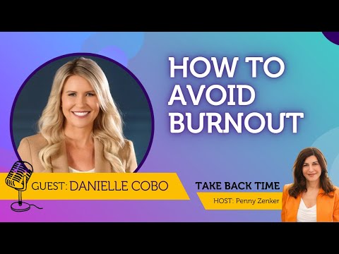 How To Avoid Burnout With Danielle Cobo