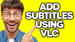 how to add subtitles to a video or movie using vlc (2023)