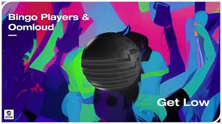 Video thumbnail of "Bingo Players & Oomloud - Get Low (Official Audio)"