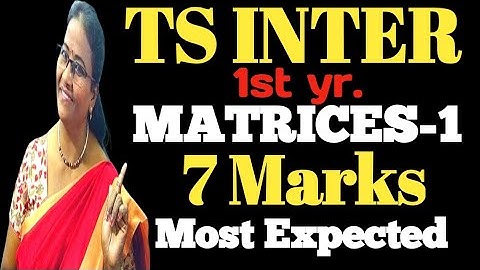 TS Intermediate Matrices 7 marks most expected with easy methods Maths Smart Educare by Lakshmi