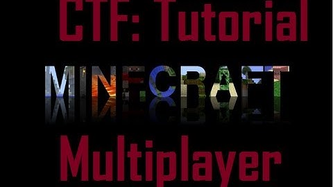 Minecraft Multiplayer: CTF Tutorial