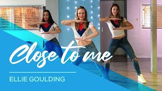 Close To Me - Ellie Goulding - Easy Fitness Dance Video - Choreography