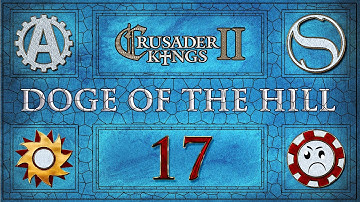 Crusader Kings 2 Doge of the Hill Multiplayer Part 17