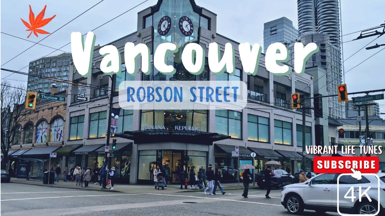 4K] Robson Street Walking Tour: Exploring Shops and Restaurants