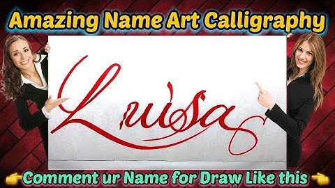 Luisa Name Signature Calligraphy Status | How to Draw, Cursive Calligraphy with Cut Marker