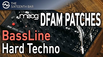 Hard Techno Bass Line - MOOG DFAM Patches