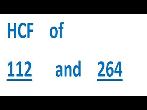 HCF    of    112      and    264