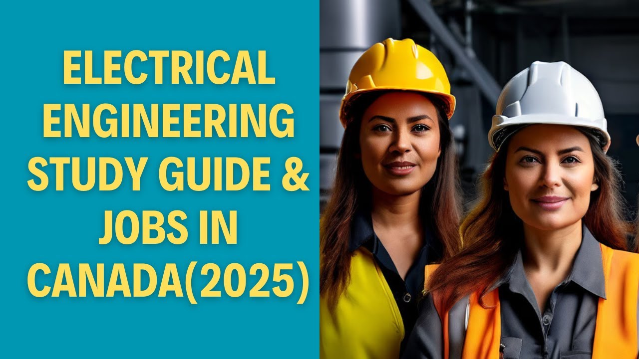 Study Electrical Engineering in Canada: 2025 Guide - YouTube