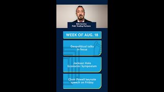 Commodities and Monetary Policy in Focus for Week of August 18