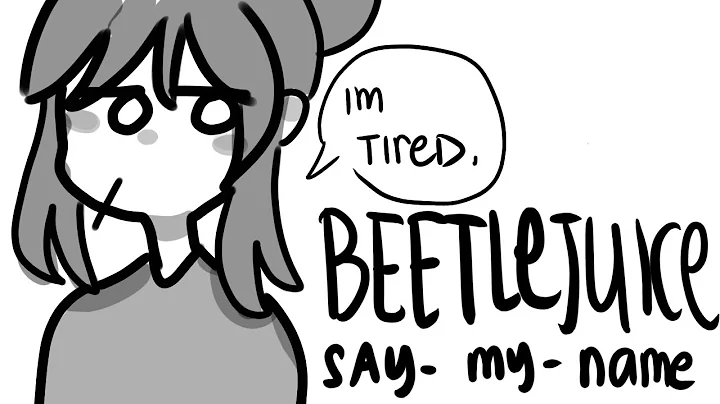 Beetlejuice - Say My Name Animatic