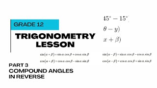 Compound Angles: Trigonometry Grade 12, Part 3