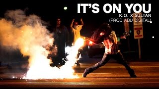 K.o. X 5Ultan - Its On You