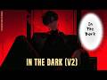In The Dark Darker Version Dark Romance Villain Song In The Dark Darker Version Dark Romance Villain Song