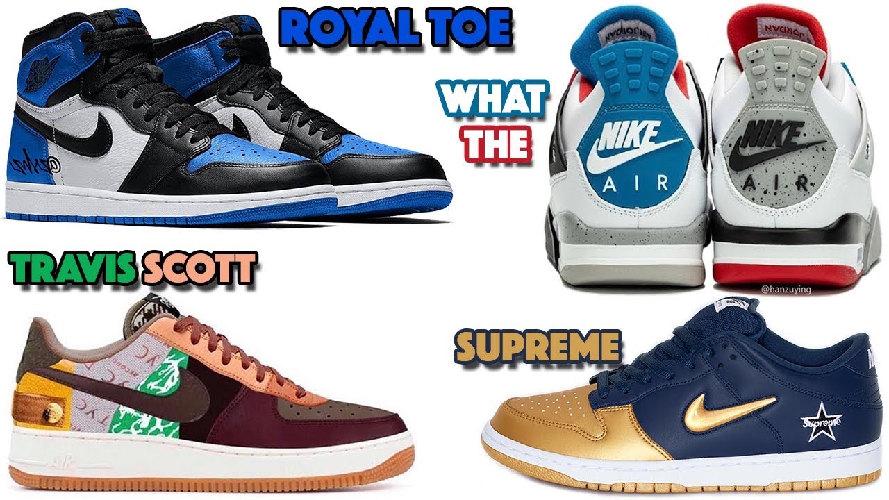 AIR JORDAN 1 ROYAL TOE 2020, JORDAN 4 WHAT THE, TRAVIS SCOTT AF1 ...